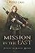 Mission in the East: (Path of the Ranger Book 14)