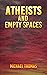Atheists and Empty Spaces