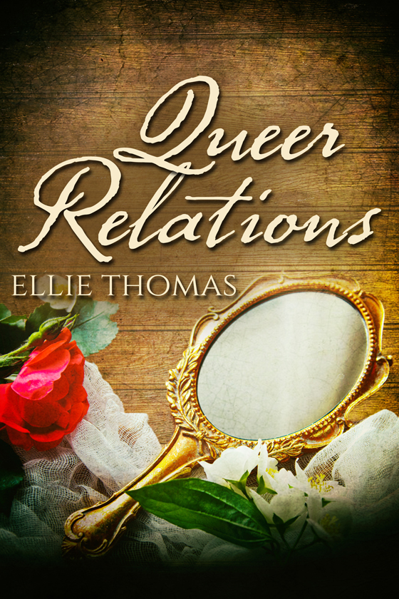 Queer Relations (Twelve Letters, #2)