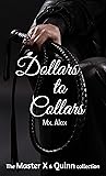 Dollars to Collars: The Master X & Quinn Collection