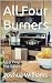 All Four Burners by Joshua Williams