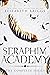 Seraphim Academy: The Compl...