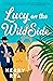 Lucy on the Wild Side by Kerry Rea Lucy on the Wild Side by Kerry Rea