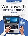 Windows 11 Seniors Guide: The Most Updated Crash Course for the Non-Tech-Savvy to Master all the Functions of Windows 11 (Tech guides for Seniors)