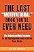 The Last "Motivational" Book You'll Ever Need by Mark Erdat