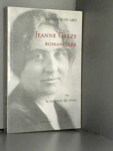 Jeanne Galzy romancière, ou la surprise de vivre (Paperback)