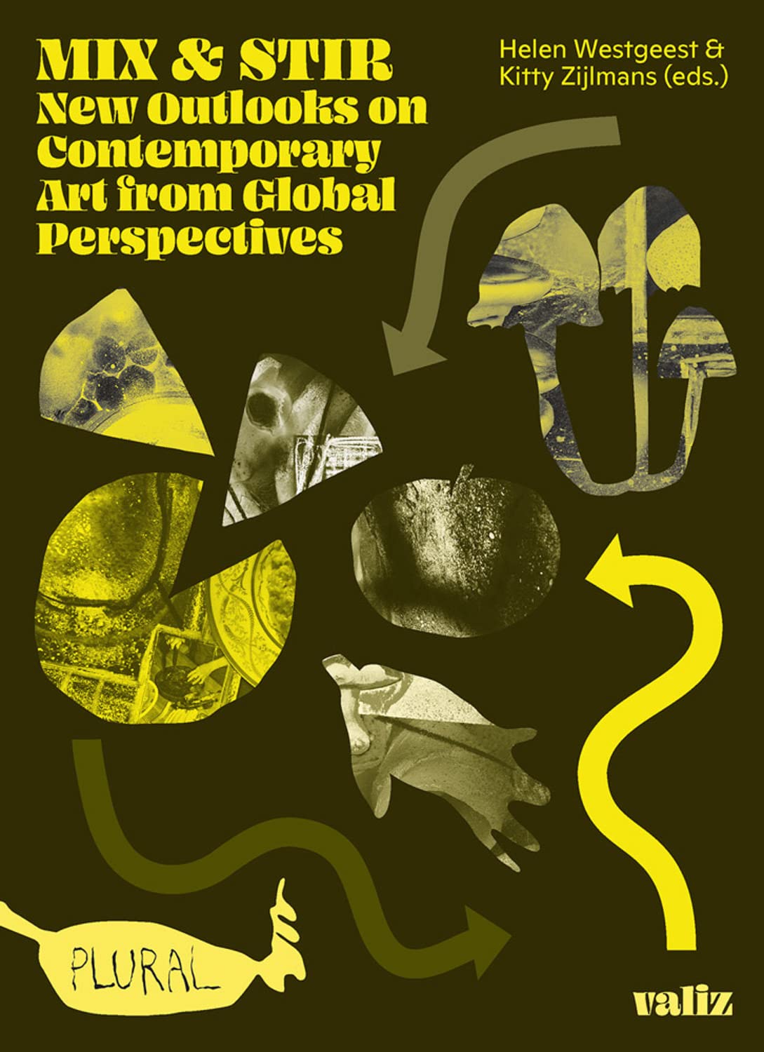 Mix & Stir: New Outlooks on Contemporary Art from Global Perspectives (Plural, 4)