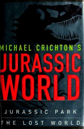 Michael Crichton's Jurassic World: Jurassic Park / The Lost World