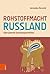 Rohstoffmacht Russland by Jeronim Perovic