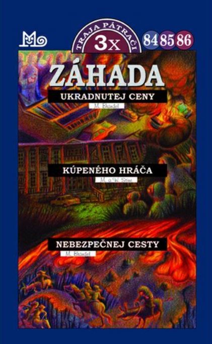 Záhada ukradnutej ceny, kúpeného hráča, nebezpečnej cesty (Traja pátrači #84-86)