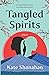 Tangled Spirits (Tangled Spirits #1)