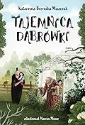 Tajemnica Dąbrówki (Klub Kwiatu Paproci, #2)