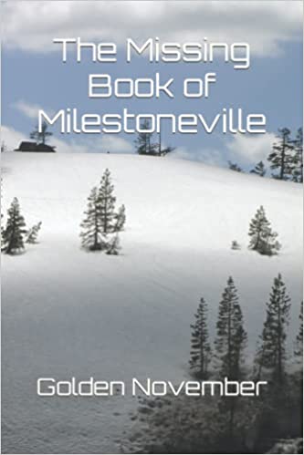 The Missing Book of Milestoneville (Milestoneville Book Series)