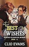 Not So Best Wishes by Clio Evans