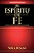El Espiritu De Fe (The Spir...