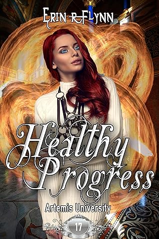 Healthy Progress (Artemis University, #17)