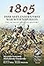 1805 – Tsar Alexander's First War with Napoleon by Alexander Ivanovich Mikhail...