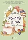 Sladký život s vô...