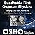 Buddha the First Quantum Physicist by Osho