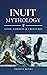 Inuit Mythology by Trident Books