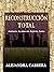 Reconstrucción Total: Mediante la obra del Espíritu Santo (Spanish Edition)
