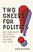 Two Cheers for Politics: Why Democracy Is Flawed, Frightening—and Our Best Hope