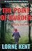 The Point of Murder by Lorne Kent