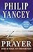 Prayer by Philip Yancey
