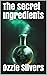 The secret Ingredients (The...