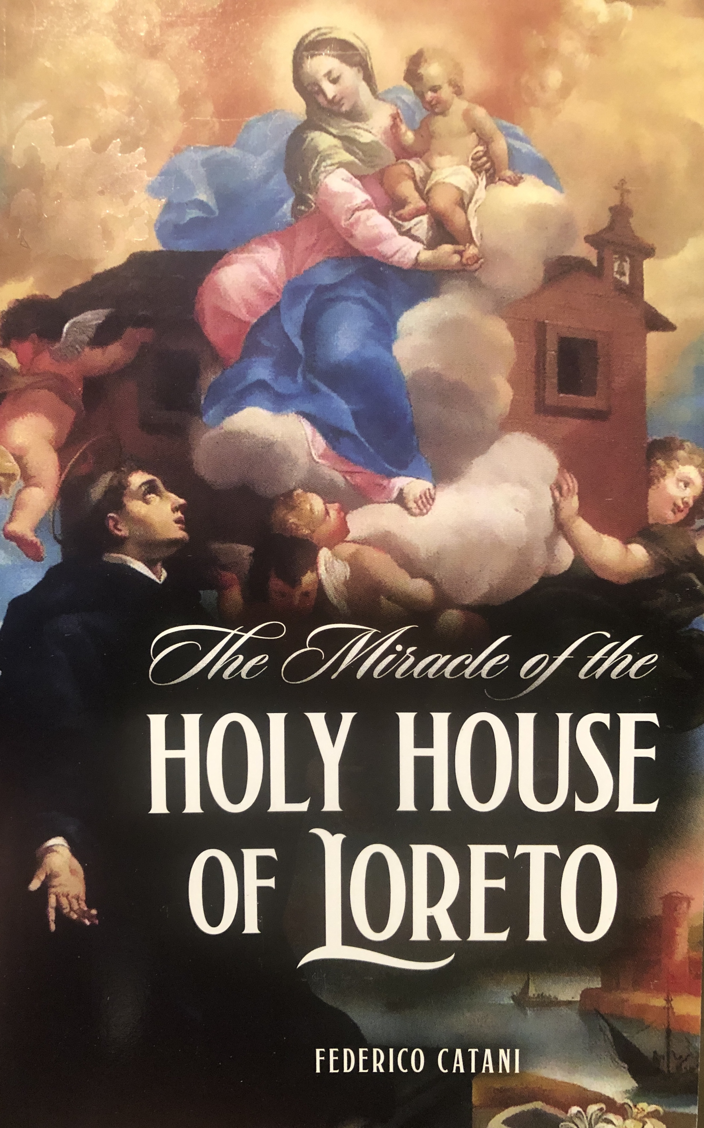 The Miracle of the Holy House Of Loreto (Paperback)