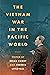 The Vietnam War in the Paci...