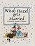 Witch Hazel gets Married