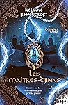 Les Maîtres-Djinn...