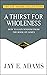A Thirst for Wholeness by Jay E Adams
