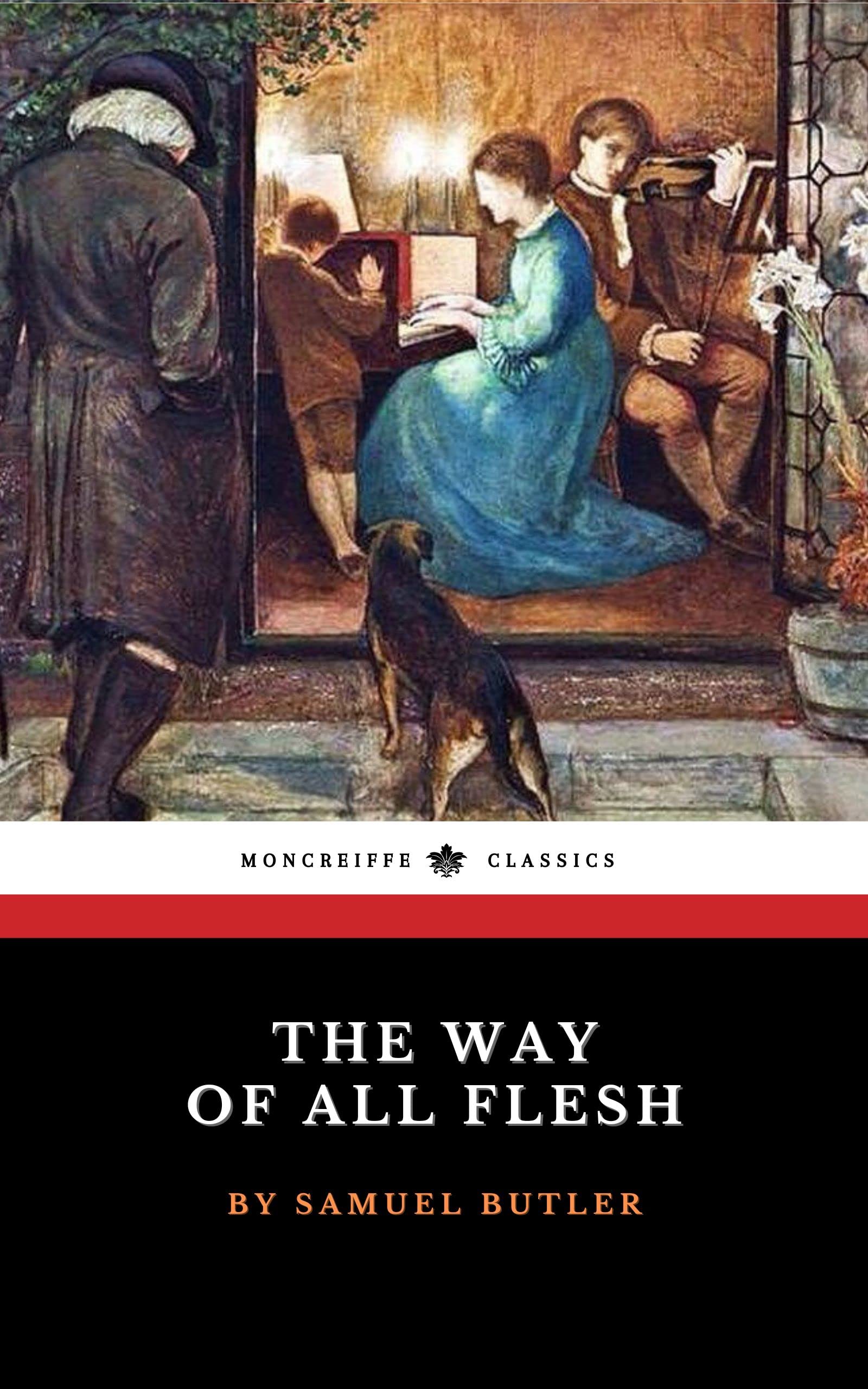 The Way of All Flesh: The 1903 Literary Classic