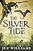 The Silver Tide by Jen Williams