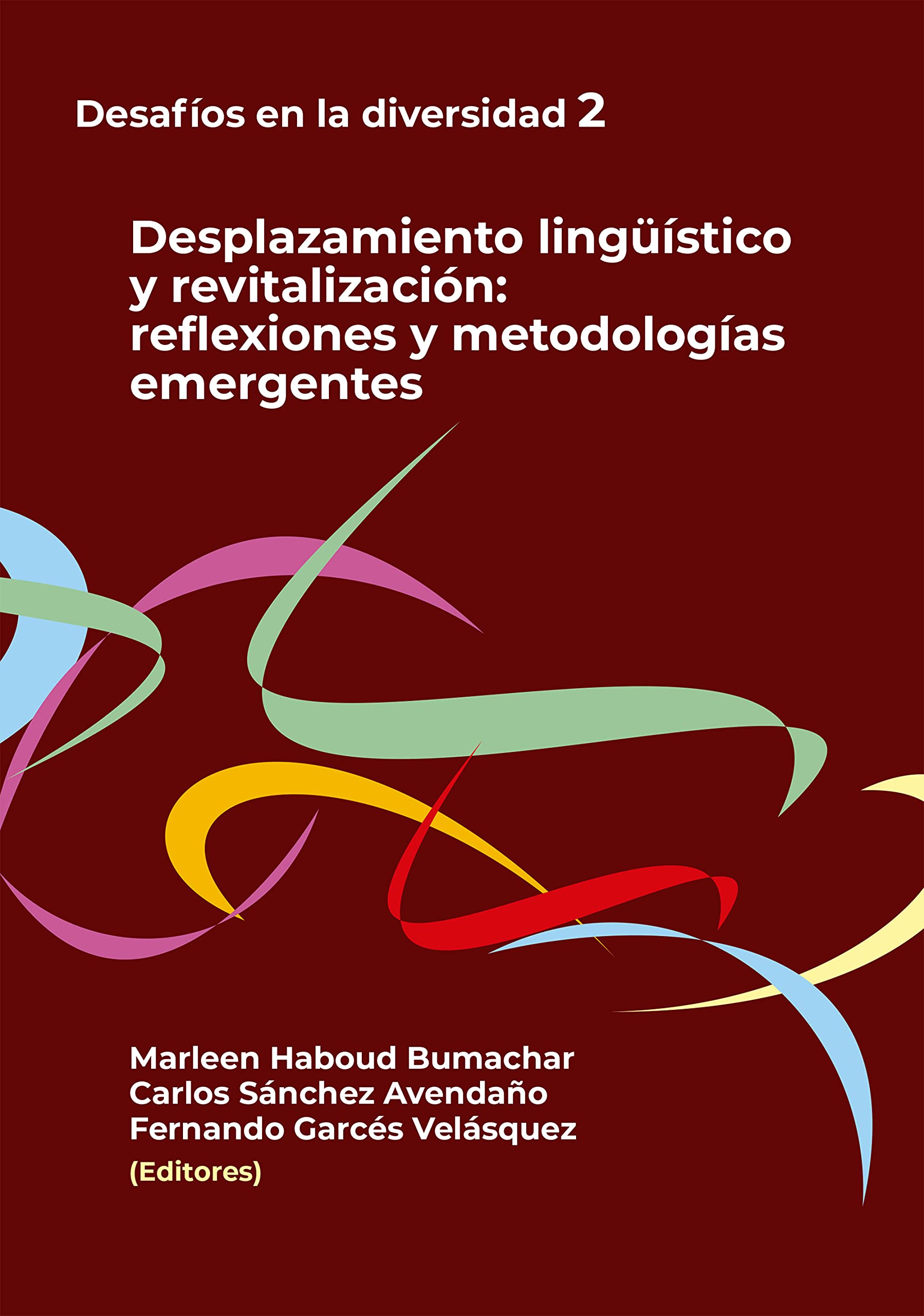Desplazamiento lingüístico y revitalización: reflexiones y metodologías emergentes (Spanish Edition)