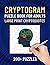 Cryptogram Puzzle Book: 200+ Puzzles in Large Print For Memory Improvement And Brain Sharpness