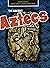 The Ancient Aztecs (Analysing Ancient Civilizations)