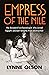Empress of the Nile by Lynne Olson Empress of the Nile by Lynne Olson