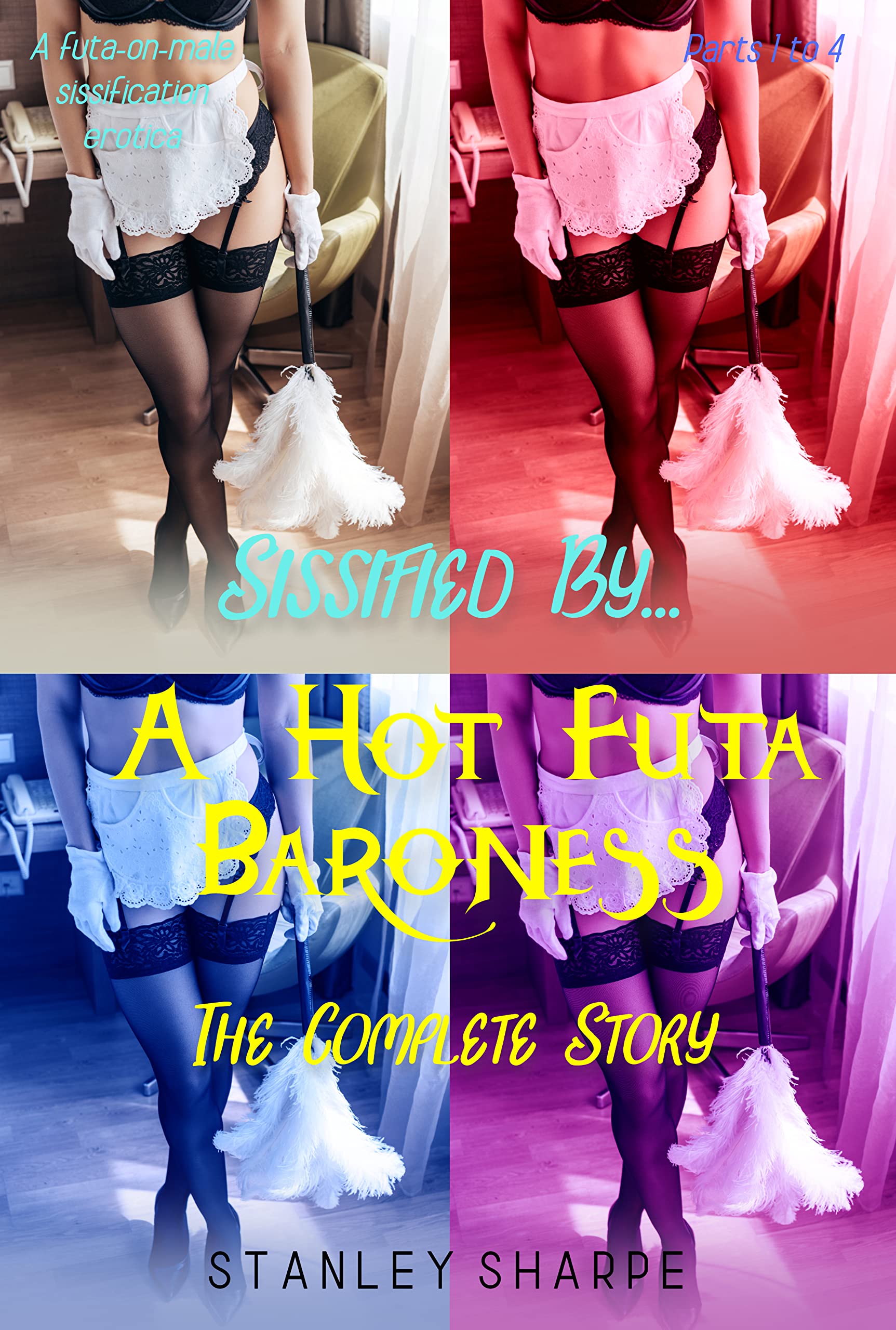 Sissified by... A Hot Futa Baroness: The Complete Story (Kindle Edition)