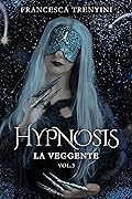 Hypnosis: La Veggente