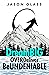 DreamBIG OverDeliver BeUndeniable: A roadmap for living the dream life that you design.
