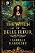 The Witch of Belle Fleur: Y...