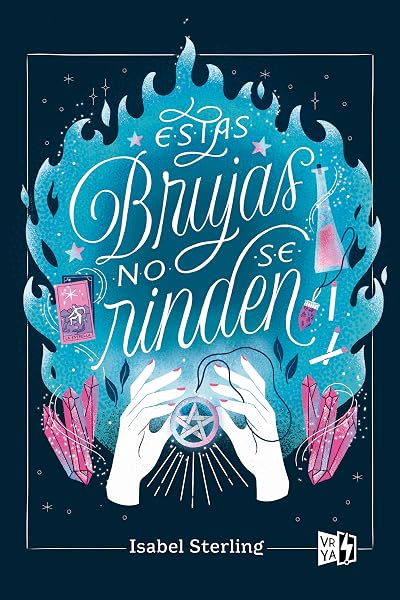 Estas brujas no se rinden (Estas brujas no arden, #2)