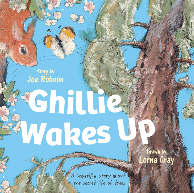 Ghillie Wakes Up: A beautiful story about the secret life of trees (Paperback)