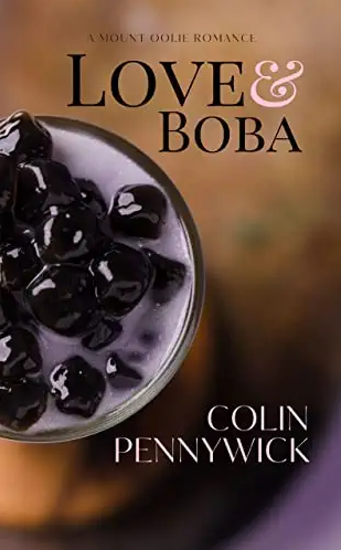 Love and Boba: A Mount Oolie Romance (Love & Boba Book 1)