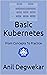 Basic Kubernetes: From Concepts To Practice