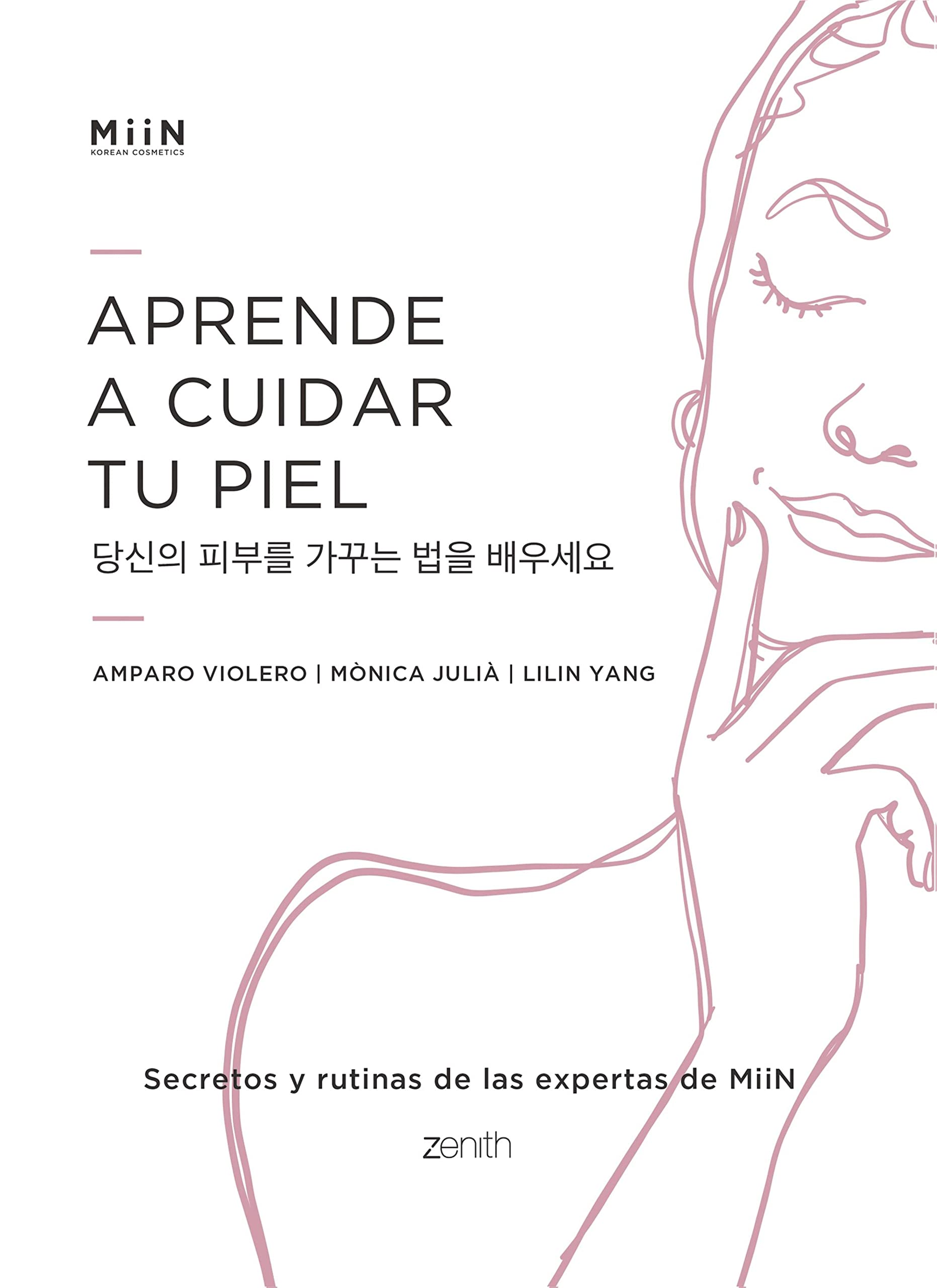 Aprende a cuidar tu piel: Secretos y rutinas de las expertas de Miin (Zenith Her) (Spanish Edition)
