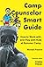 Camp Counselor Smart Guide:...